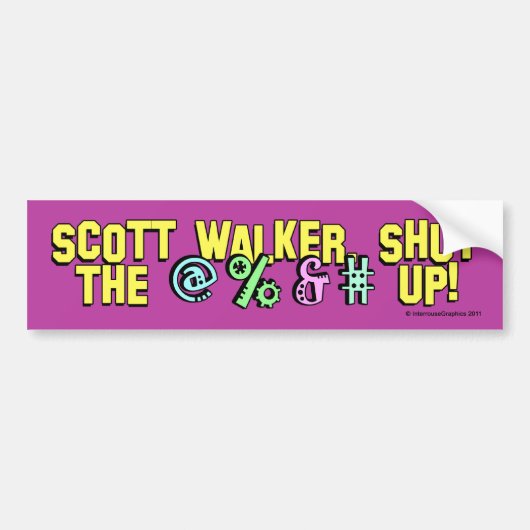 Scott Walker, sluit de @% &# op! Bumpersticker (Voorkant)