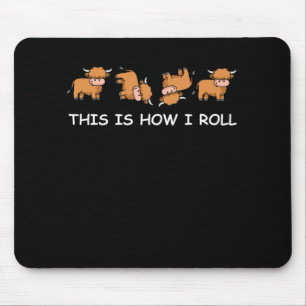 Scottish Highland Cow Gift Dit is hoe ik moet roll Muismat