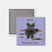 Scottish Terrier (Scotties) I Hunt... Magnet (Recto/Verso)