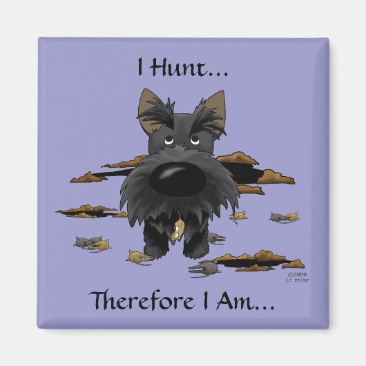Scottish Terrier (Scotties) I Hunt... Magnet (Devant)