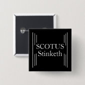 SCOTUS Stinketh-Button Vierkante Button 5,1 Cm (Voorkant /achterkant)