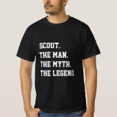 Scout The Man The Myth The Legend T-Shirt (Devant)
