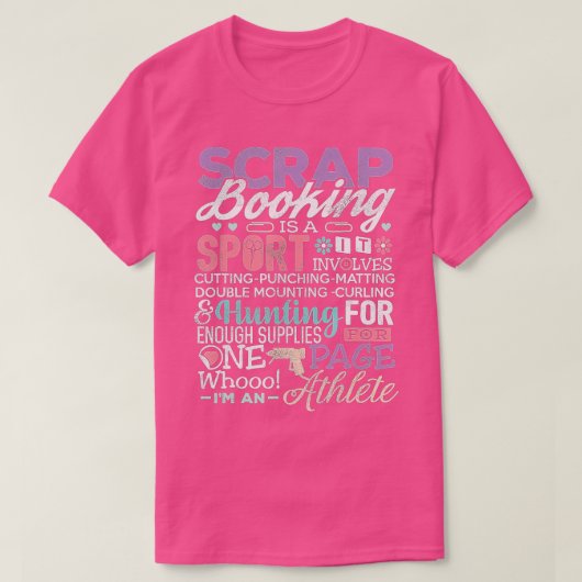 Scrapbook Shirt Funny Scrapbooking T-shirt is een  (Design voorkant)