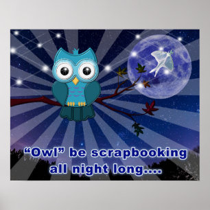 Scrapbookers "Owl be scrapping Al nacht Lang" Poster