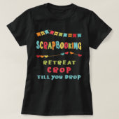 Scrapbooking Funny Gezegde Crop Scrapbook Fan Wint T-shirt (Design voorkant)