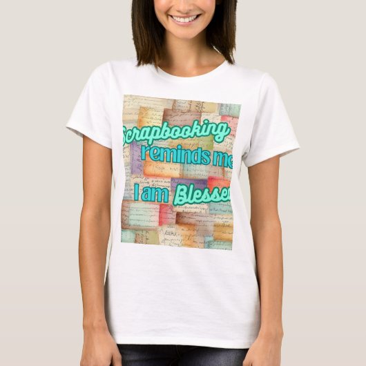 Scrapbooking herinnert me eraan dat ik gezegend be t-shirt (Voorkant)
