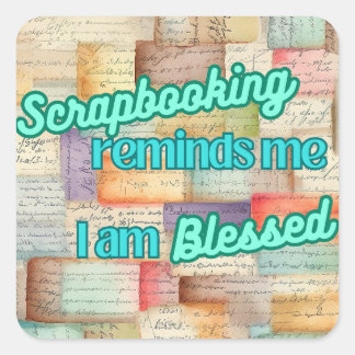 Scrapbooking herinnert me eraan dat ik gezegend be vierkante sticker