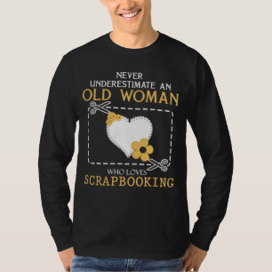 Scrapbooking liefhebber oma - Nooit onderschat T-shirt