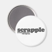 Scrapple Squeal Magneet (Voorkant / Achterkant)