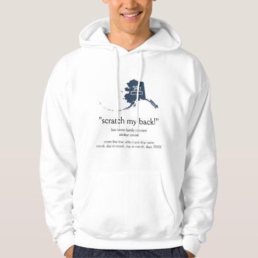 Scratch... Family Reunion Alaskan Cruise Hoodie (Voorkant)