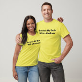 Scratch My BackWith a Hackzaag T-shirt (Unisex)
