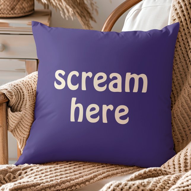 Scream Here Funny Quote Humor Kussen (Creator heeft geüpload)