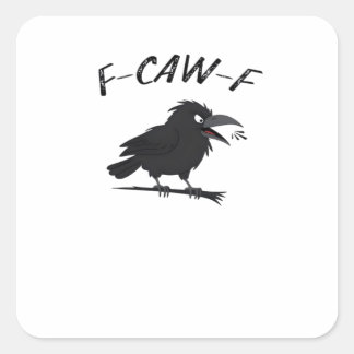 Screaming F-Caw-F Crow Humor Raven Funny Gothic Bi Vierkante Sticker