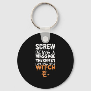 Screw Being Massage Therapeut Wana Heks Halloween Sleutelhanger