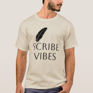 Scribe Vibes Auteur Schrijver Dichter T-shirt