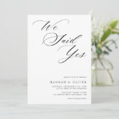 Script Zwart Wit Kalligrafie We Zeggen Ja Huwelijk Kaart (Staand voorkant)