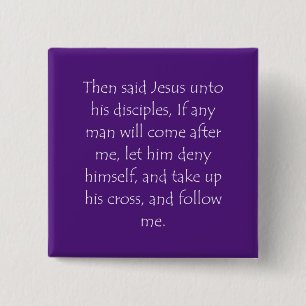 Scriptcitaat Matthew 16 24 Vierkante Button 5,1 Cm