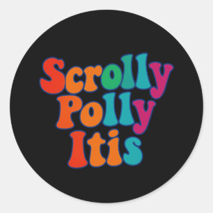 Scrollie Pollie Itis Sticker