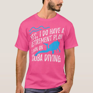 Scuba Diving pensioen Ja Ik heb pensioen PL T-shirt
