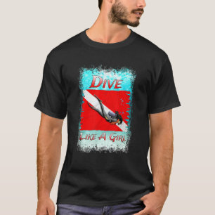 Scuba duiken Duik als een meisje T-shirt
