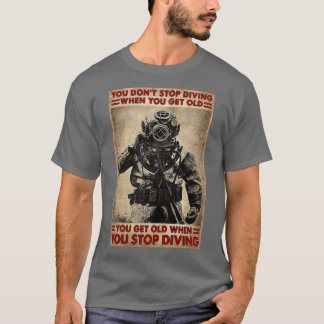 Scuba duiker je Donx27t stopt met duiken als je O  T-shirt