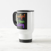 "Sculpt Your Destiny" Travel Coffee Mug (Devant gauche)