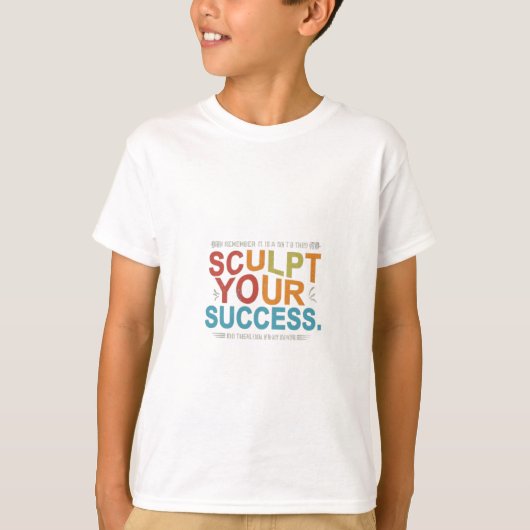 Sculpteren van uw succes t-shirt (Voorkant)