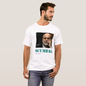 Scumbag Ben Bernanke T-shirt (Voorkant volledig)