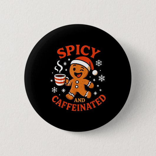 Scy Gingerbread Caffeinated Funny Coffee Lover Chr Ronde Button 5,7 Cm (Voorkant)