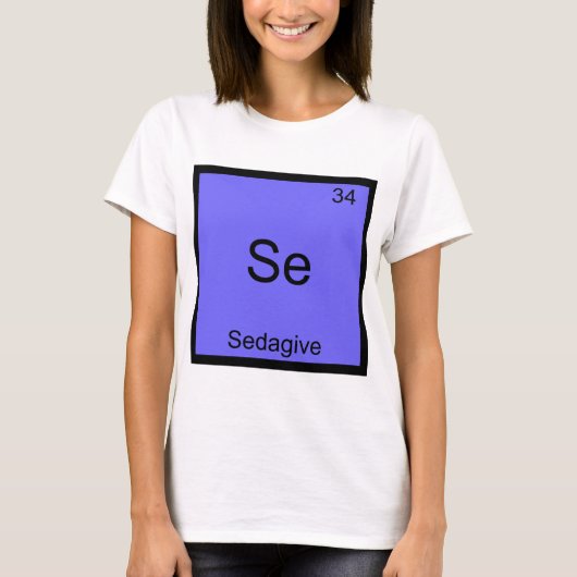 Se - Sedagive Funny Chemistry Element Symbol T-shi T-shirt (Voorkant)