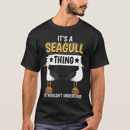 Seagulls Quote Zee Meeuwen Zijn Een Zeemeeuw Ding  T-shirt (Voorkant)
