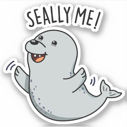 Seally Me Funny Seal Pun Sticker (Voorkant)