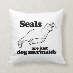 SEALS ZIJN ALLEEN DOG MERMAIDS - KUSSEN