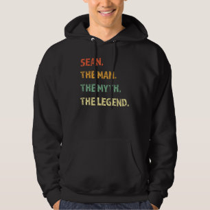 Sean the Myth Man De mythe De legende personalisee Hoodie