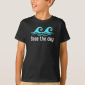 Seas The Day Funny T-Shirt (Devant)