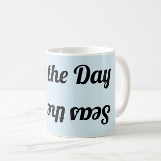 "Seas the Day" Upside Down&Backwards MUG