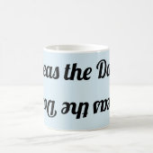 "Seas the Day" Upside Down&Backwards MUG (Centre)