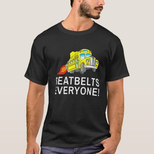 Seatbelts Everyone Magic School Bus Driver 1 T-shirt (Voorkant)