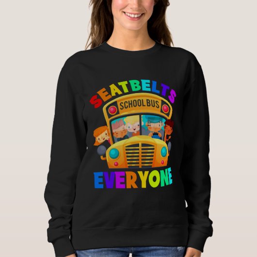 Seatbelts Everyone School Bus Driver Trui (Voorkant)