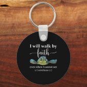 Seaturtle Turtle I Will Walk By Faith Even When I  Sleutelhanger (Voorkant)