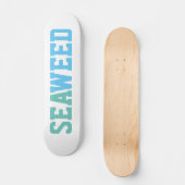 Seaweed Skateboard (Voorkant)