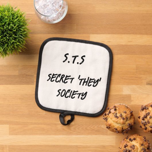 Secret They Society, grappig sarcastisch Gezegde Pannenlap (Top down)