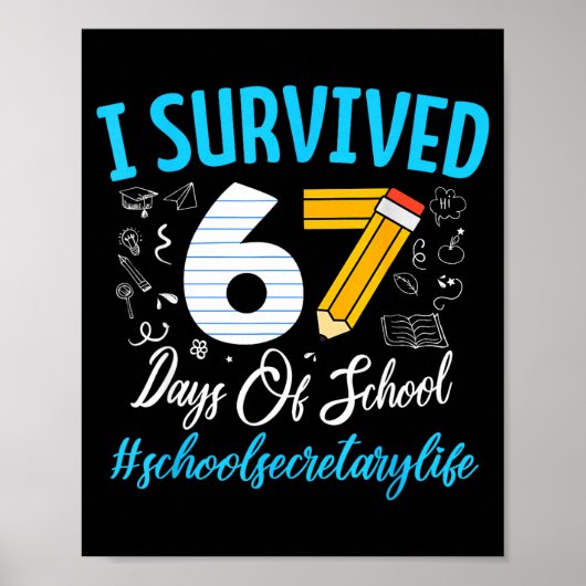 Secretary Survived 67 Days Of School Humor Design Poster (Voorkant)