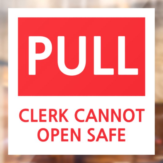 Security Pull Door Clerk Cannot Open Safe Raamsticker (Vel 2)