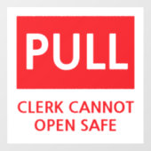 Security Pull Door Clerk Cannot Open Safe Raamsticker (Vel)