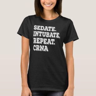 Sedate Intubaat Repo Crna Zenuwnarcose 1 T-shirt
