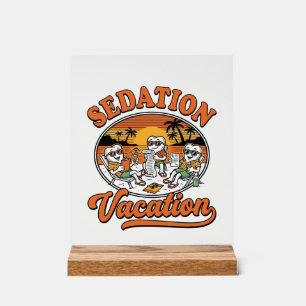 Sedatie Vakantie Retro Tandheelkundige Humor Shirt Acryl Bord