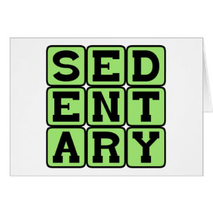 Sedentair, Lazy Lifestyle