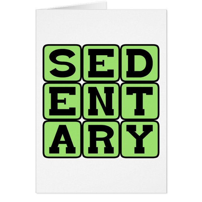 Sédentaire, Lazy Lifestyle (Devant)