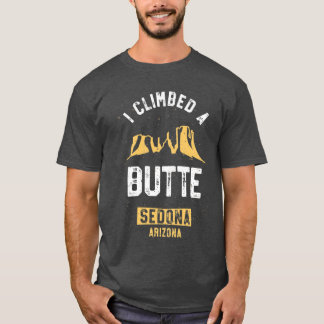 Sedona Hiking Shirt I Climbed A Butte Desert Pun G